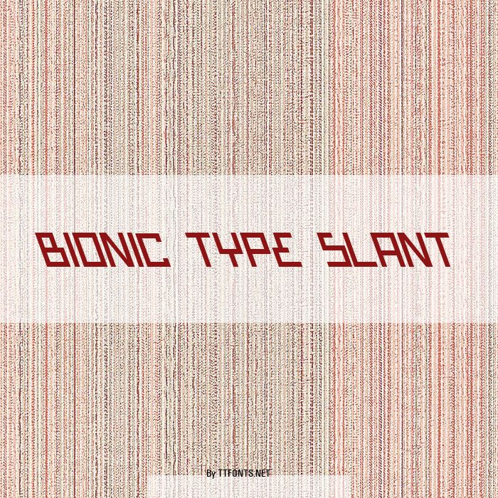 Bionic Type Slant example